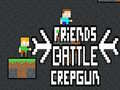 Spēle Friends Battle Crepgun