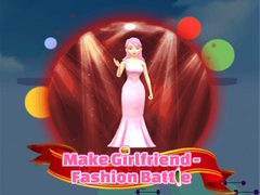 Spēle Make Girlfriend - Fashion Battle