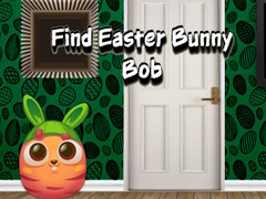 Spēle Find Easter Bunny Bob