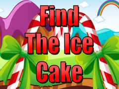 Spēle Find The Ice Cake