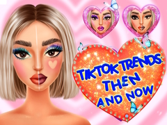 Spēle TikTok Trends Makeup Then And Now
