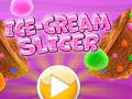 Spēle Ice Cream Slicer  