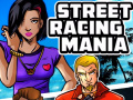 Spēle Street Racing Mania