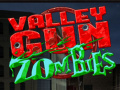 Spēle Valley Gun Zombies