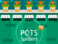 Spēle Pots vs Spiders