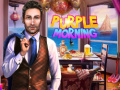 Spēle Purple Morning