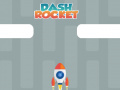 Spēle Dash Rocket