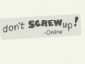 Spēle Don't Screw Up Online