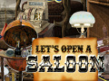 Spēle Let's Open a Saloon