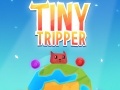 Spēle Tiny Tripper