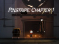 Spēle Pinstripe: Chapter 1