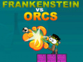 Spēle Frankenstein vs Orcs