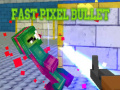 Spēle Fast Pixel Bullet