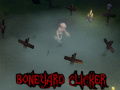 Spēle Boneyard Clicker