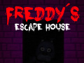 Spēle Five nights at Freddy's: Freddy's Escape House