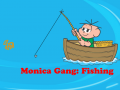 Spēle Monica Gang: Fishing  