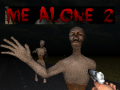 Spēle Me Alone 2  