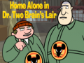 Spēle Home alone in Dr. Two Brains Lair