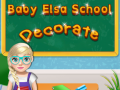 Spēle Baby Elsa School Decorate