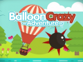 Spēle Balloon Crazy Adventure