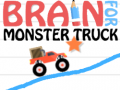 Spēle Brain For Monster Truck