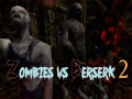 Spēle Zombies vs Berserk 2
