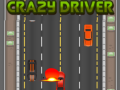 Spēle Crazy Driver