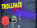 Spēle Trollface Vs Zombies