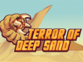 Spēle Terror Of Deep Sand