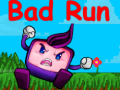 Spēle Bad Run