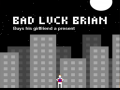 Spēle Bad Luck Brian