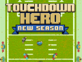Spēle Touchdown Hero New Season