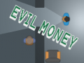 Spēle Evil Money