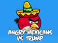 Spēle Angry Mexicans VS Trump 