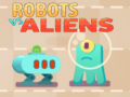 Spēle Robots vs Aliens