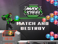 Spēle Max Steel: Match and Destroy