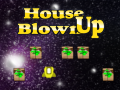 Spēle House Blown Up
