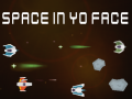 Spēle Space In Yo Face