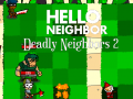 Spēle Hello Neighbor: Deadly Neighbbors 2