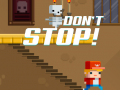 Spēle Don't Stop