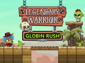 Spēle Legendary Warrior: Globin Rush
