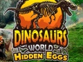 Spēle Dinosaurs World Hidden Eggs