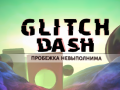 Spēle Glitch Dash