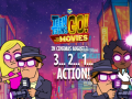 Spēle Teen Titans Go to the Movies in cinemas August 3 2 1 Action