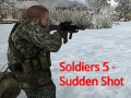Spēle Soldiers 5: Sudden Shot