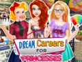 Spēle Dream Careers for Princesses