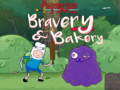 Spēle Adventure Time Bravery & Bakery 