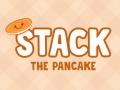 Spēle Stack The Pancake