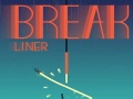 Spēle Break Liner