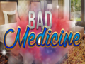 Spēle Bad Medicine